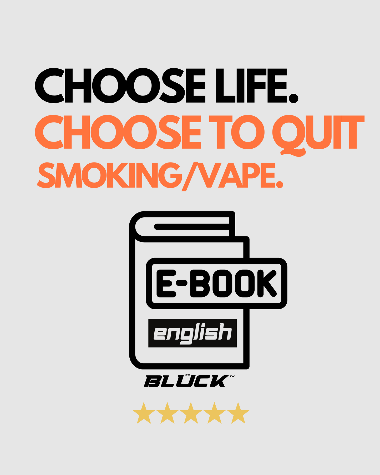 Ebook / Choose Life. Choose to Quit Smoking – by Bluck Europe