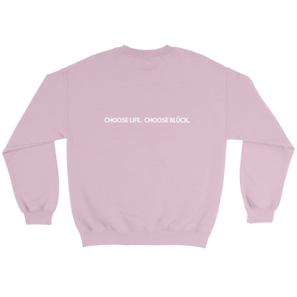 CHOOSE LIFE CHOOSE BLUCK | SWEATSHIRT