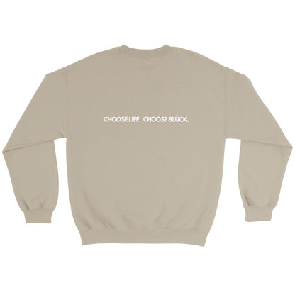 CHOOSE LIFE CHOOSE BLUCK | SWEATSHIRT